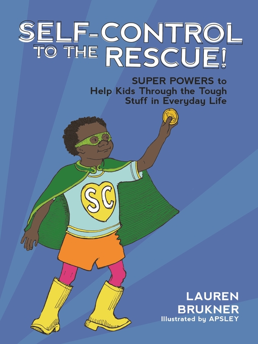 Title details for Self-Control to the Rescue! by Lauren Brukner - Available